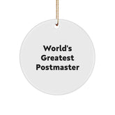 Unique Gifts from Friends and Family, Funny Postmaster Quotes, Circle Ornament, White, Christmas Unique Gifts - Image 1